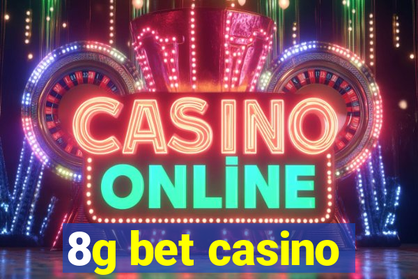 8g bet casino